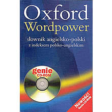 Oxford Wordpower. Slownik angielsko - polski z indeksem polsko - angielskim